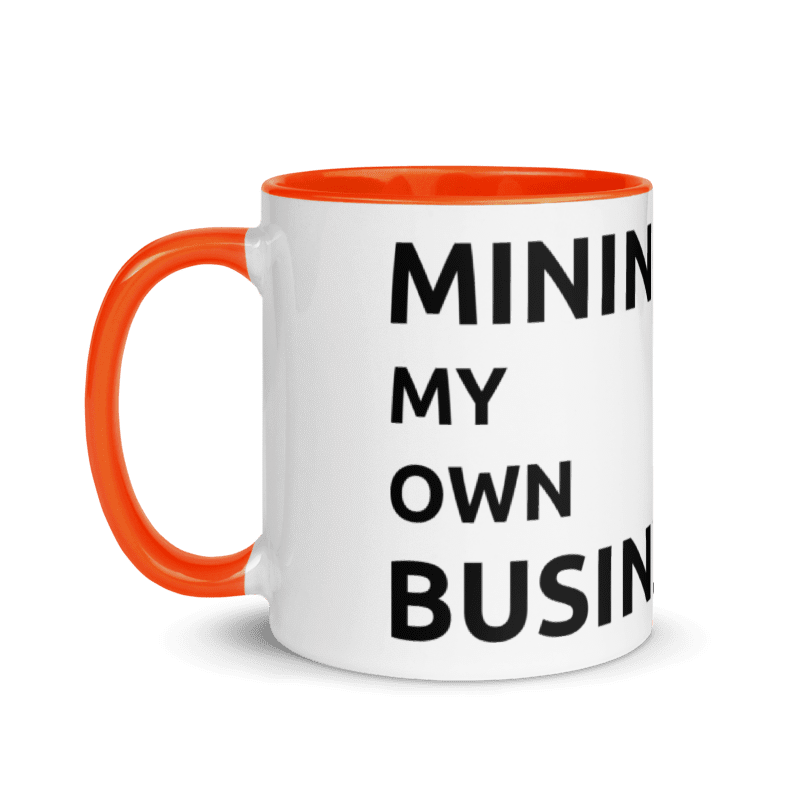 Mining My Own Business Mug