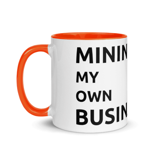 Mining My Own Business Mug